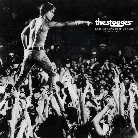 The Stooges Keep Me Safe, Keep Me Sane: Rare Tracks 1972 Vinyl Record