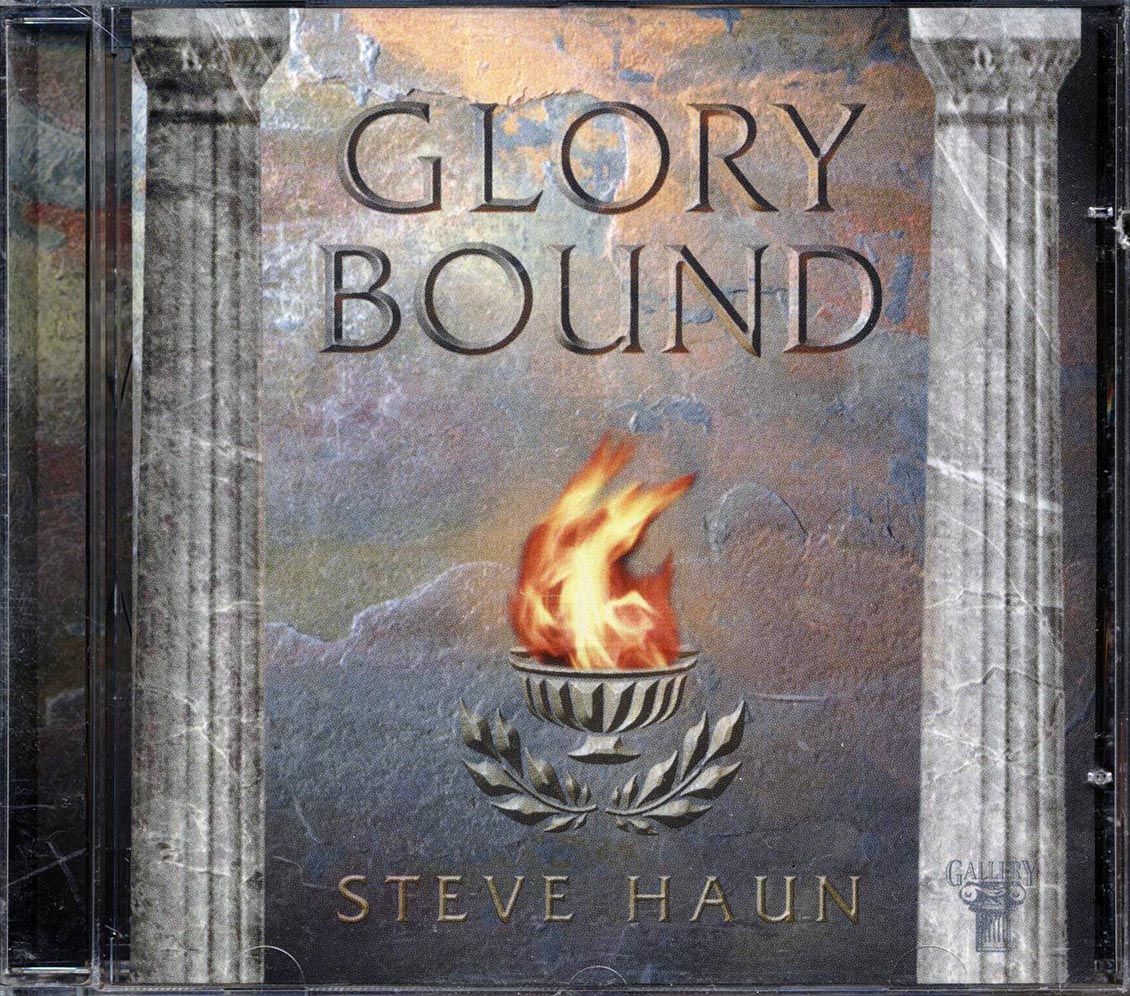 Steve Haun - Glory Bound Music CD