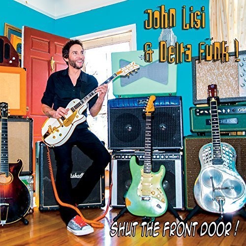 the album cover for John Lisi - Shut The Front Door