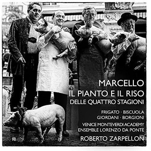 Marcello / Frigato / Venice Monteverdi Academy - Il Pianto E Il Riso - Music CD