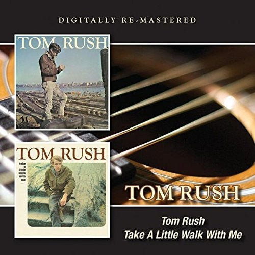 Rush,tom - Tom Rush / Take A Little Walk With Me - Music CD
