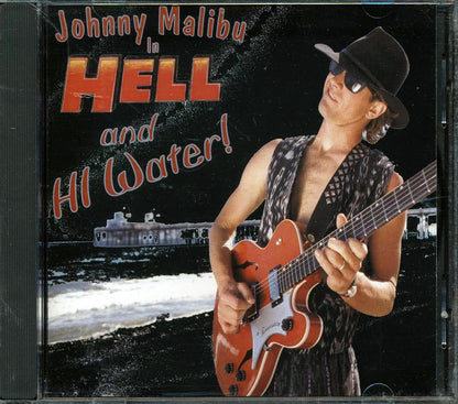 Johnny Malibu - Hell And Hi Water! Music CD