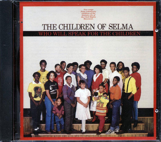 The Children Of Selma Who Will Speak For The Children Music CD