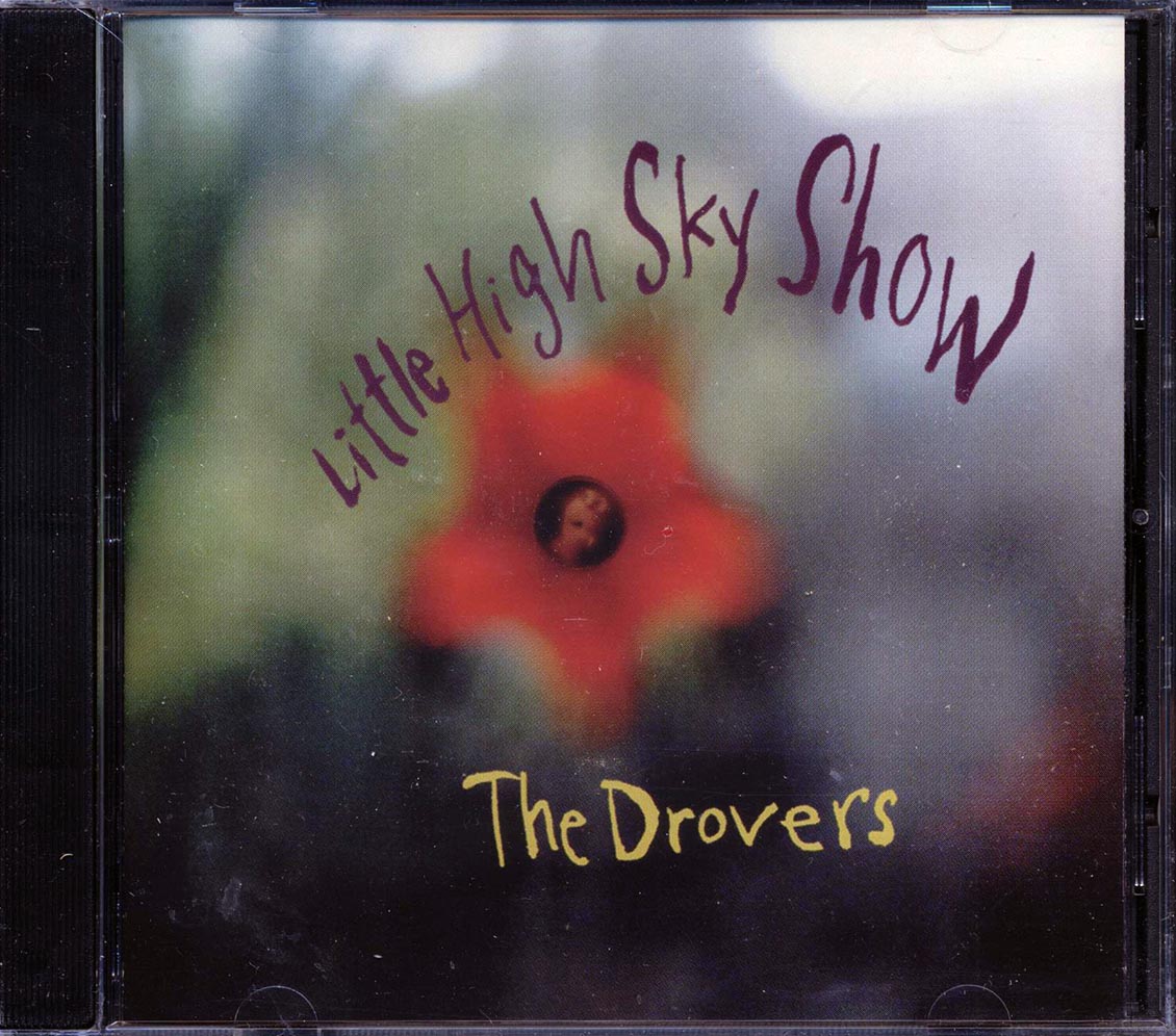 The Drovers - Little High Sky Show Music CD
