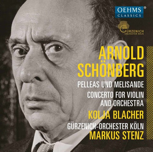 Schoenberg / Guerzenich Orchestra Cologne - Pelleas & Melisande: Concerto For Violin & Orch - Music CD