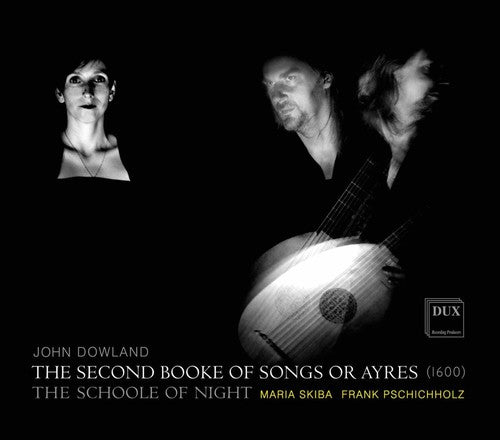 the album cover for Dowland / Skiba / Pschichholz - Second Booke of Songs or Ayres