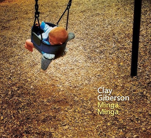 Giberson,clay - Minga Minga - Music CD