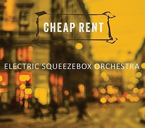 Electric Squeezebox Orchestra - Cheap Rent - Music CD