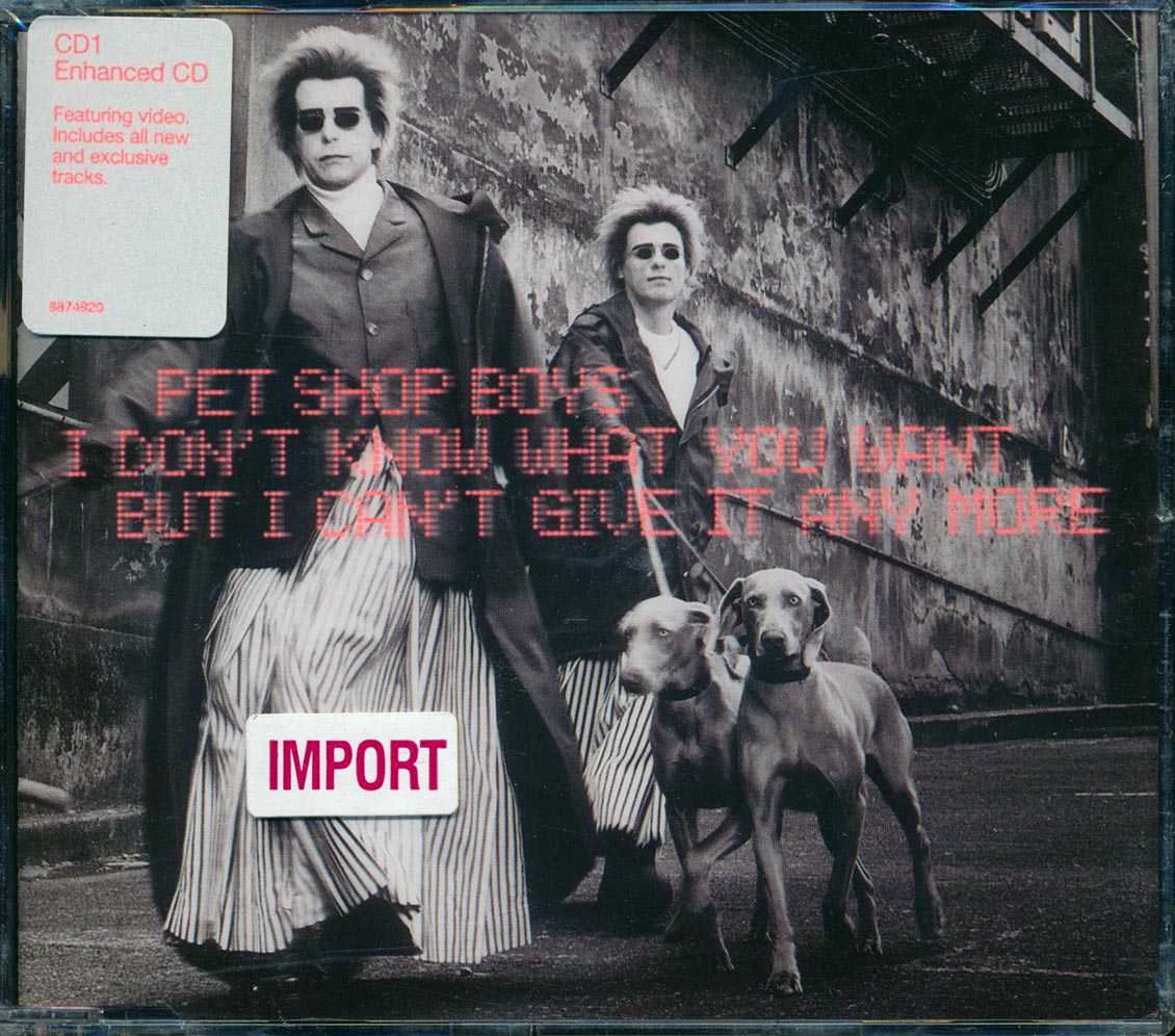 Pet Shop Boys - I Don't Know What You Want But I Can't Give It Any More Music CD