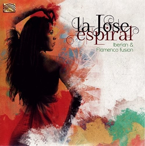 La Jose - Espiral - Iberian & Flamenco Fusion - Music CD