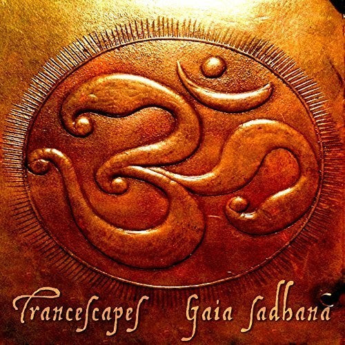 Trancescapes - Gaia Sadhana - Music CD