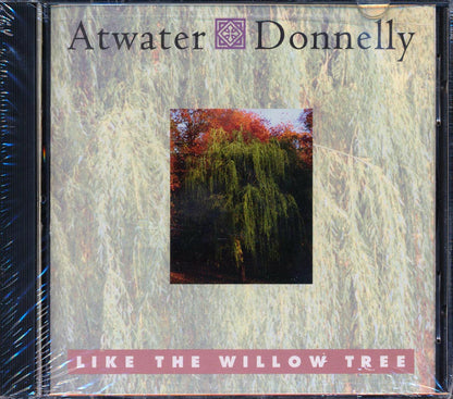 Atwater Donnelly - Like The Willow Tree Music CD