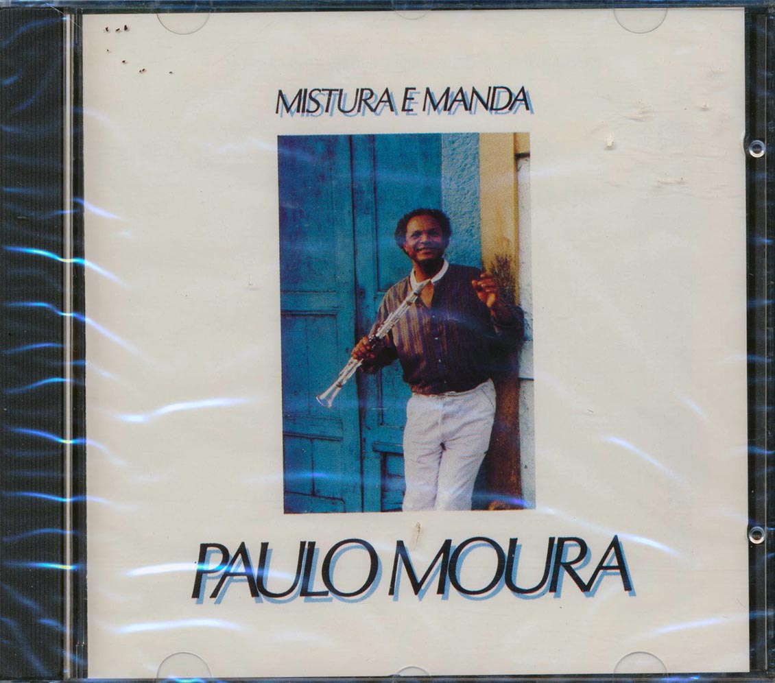 Paulo Moura - Mistura E Manda Music CD