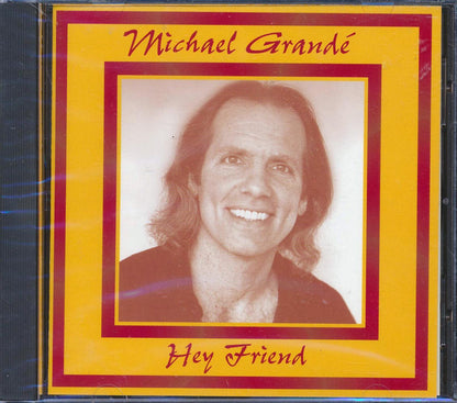 Michael Grande - Hey Friend Music CD