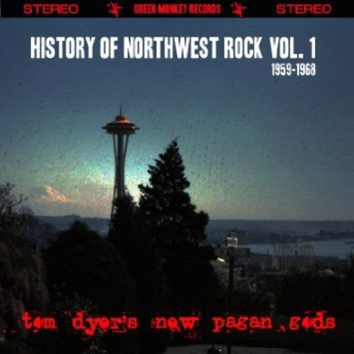 Dyer,tom New Pagan Gods - History Of Northwest Rock Vol. 1 1959-1968 - Music CD