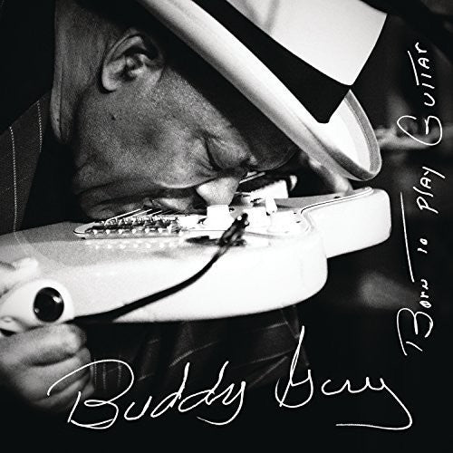 the album cover for Buddy Guy - Born to Play Guitar