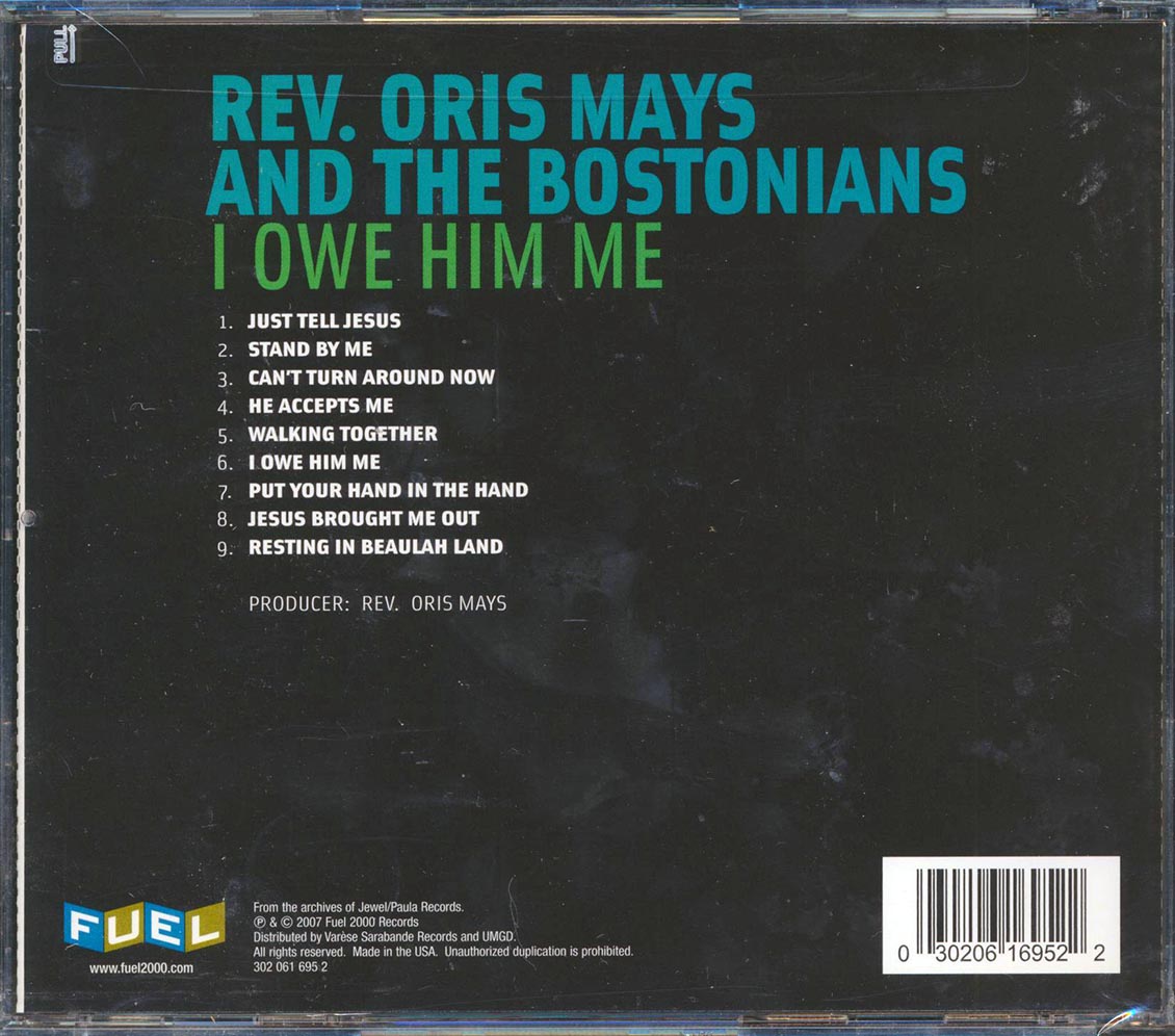 Rev. Oris Mays & The Bostonians - I Owe Him Me Music CD