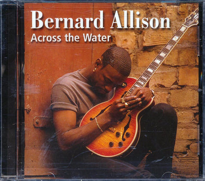Bernard Allison - Across The Water (incl. 16-page booklet) Music CD
