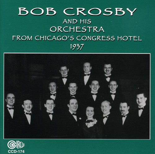 Crosby,bob - From Chicago's Congress Hotel 1937 - Music CD