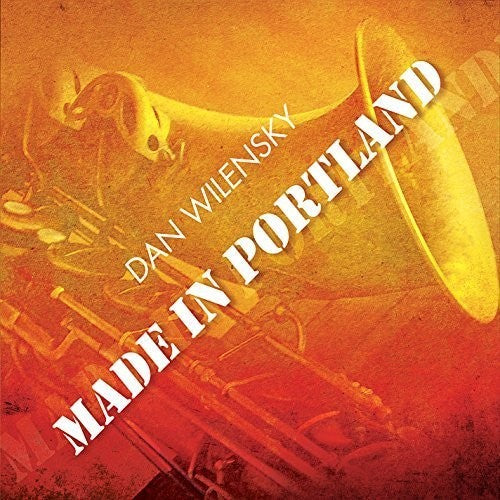Wilensky,dan - Made In Portland - Music CD