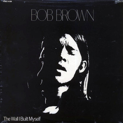 Bob Brown - The Wall I Built Myself (180g) Vinyl Record