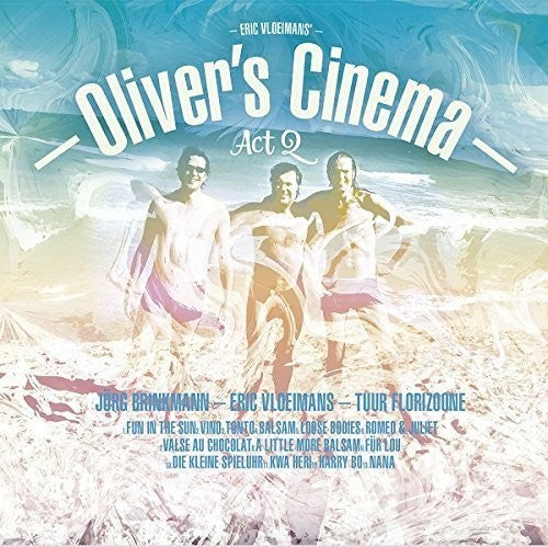Vloeimans,eric /oliver's Cinema - Oliver's Cinema Act 2 - Super Audio CD