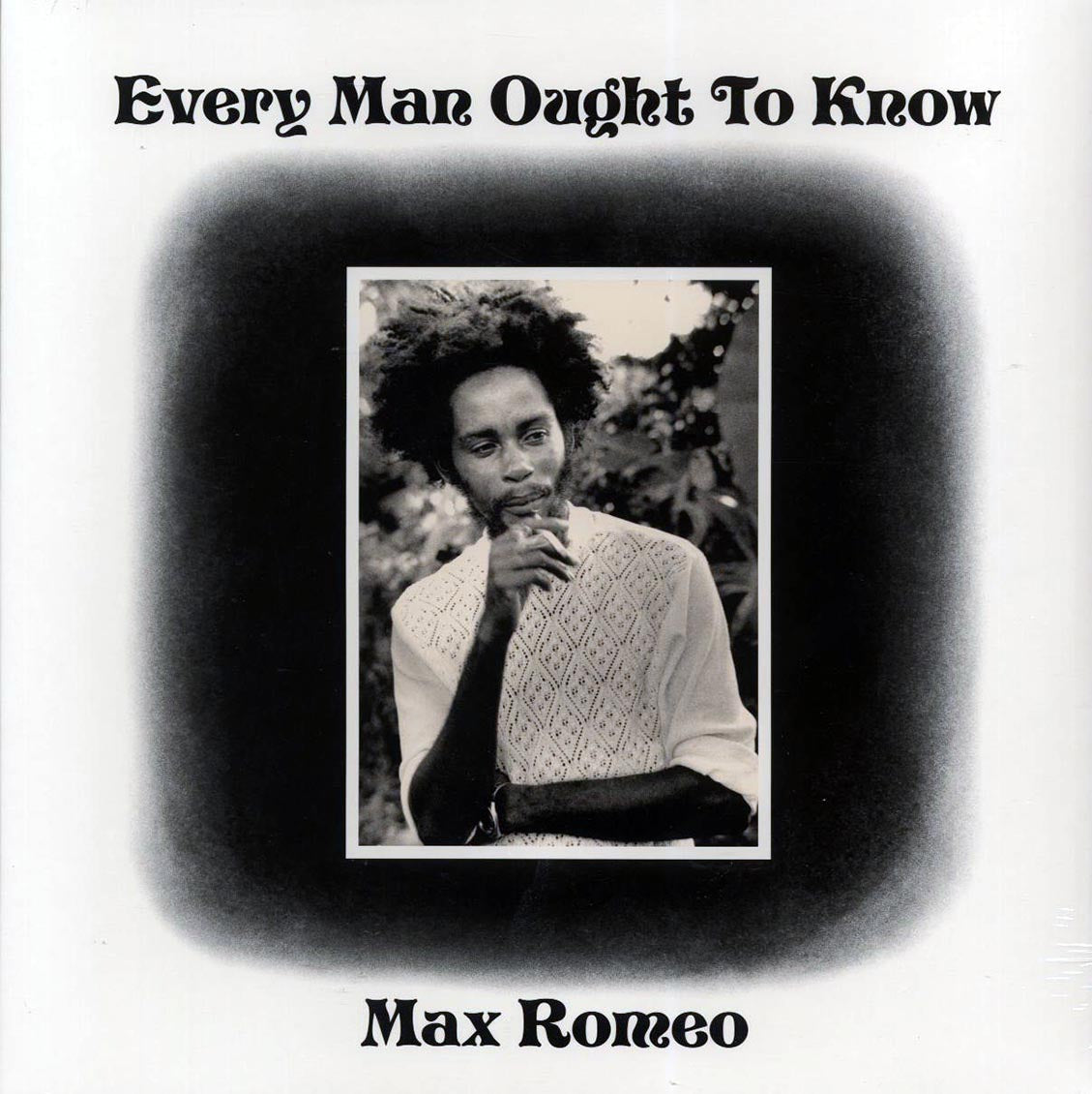 Max Romeo - Every Man Ought To Know Vinyl Record