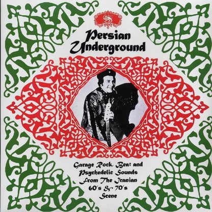 Saeed, Zangoleah, Kambiz, Tigers, Big Boys, Etc. - Persian Underground: Garage Rock, Beat And Psychedelic Sounds From The Iranian 60's & 70's Scene Vinyl Record