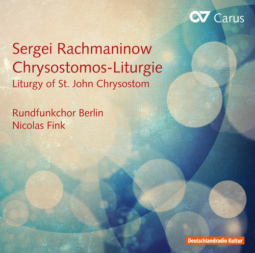 the album cover for Rachmaninov / Berlin Radio Choir / Fink - Chrysostomos - Liturgie - Liturgy of St. John Chry