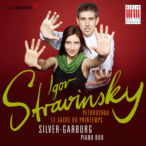 Stravinsky / Silver-garburg Piano Duo - Le Sacre Du Printemps - Petrouchka - Music CD