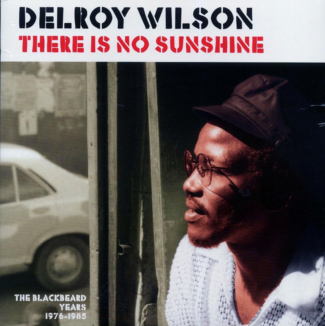 Delroy Wilson - There Is No Sunshine: The Blackbeard Years 1976-1985 Vinyl Record