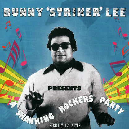 Cornell Campbell, Mighty Diamonds, Pat Kelly, Delroy Wilson, Etc. - A Skanking Rockers Party: Bunny Striker Lee (ltd. 500 copies made) (180g) Vinyl Record