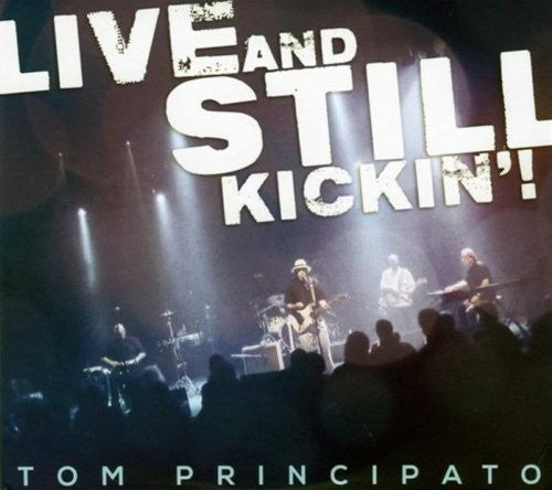 Principato,tom - Live & Still Kickin - Music CD
