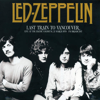 Led Zeppelin - Last Train To Vancouver: Live At The Pacific Coliseum 21 March 1970 Vinyl Record
