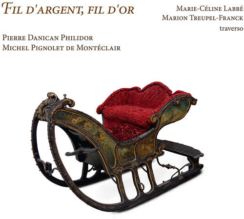 Philidor / Labbe / Treupel-franck - Fil D'argent Fil D'or - Music CD