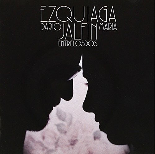 the album cover for Maria Ezquiaga / Jalfin,Dario - Entre los Dos