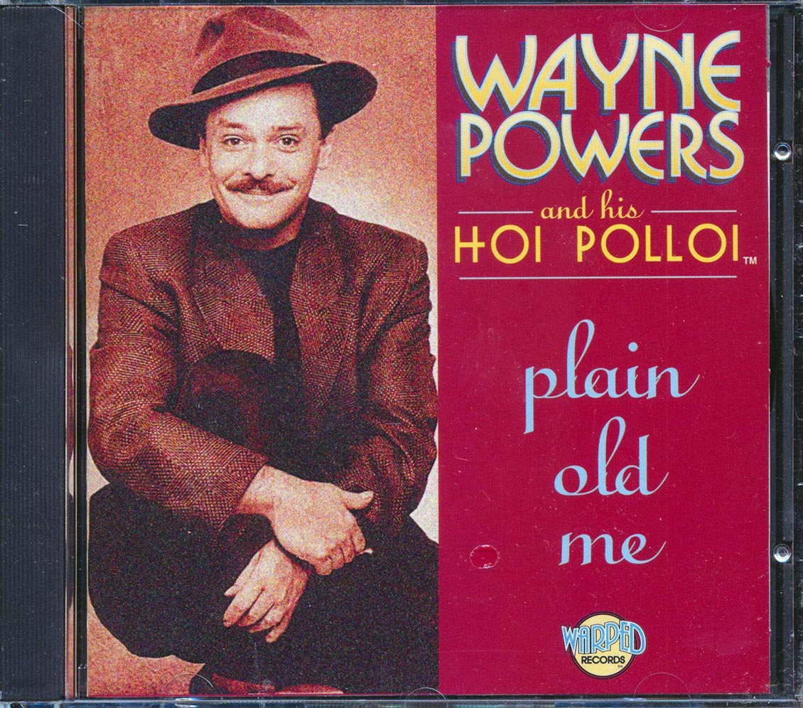 Wayne Powers And His Hoi Polloi - Plain Old Me Music CD