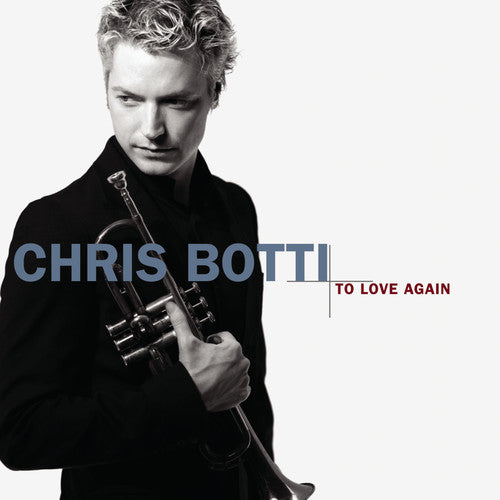 Botti,chris - To Love Again - Music CD