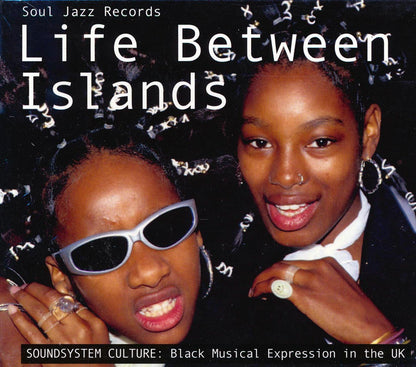 Various - Life Between Islands, Soundsystem Culture: Black Musical Expression In The UK (2xCD) Music CD
