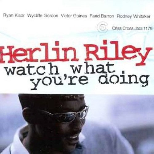 the album cover for Herlin Riley Quintet - Watch What You're Doing