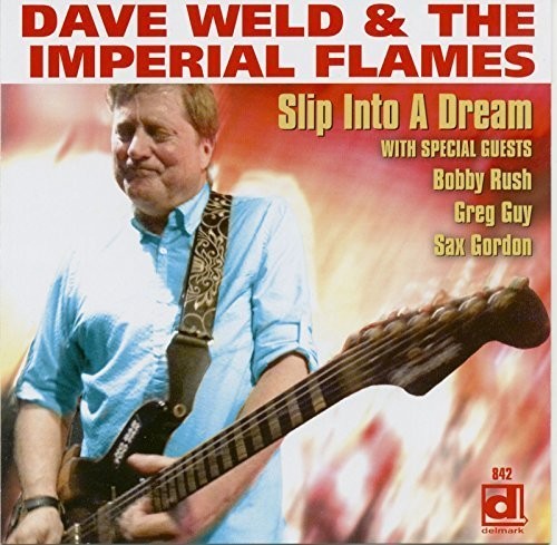 Weld,dave & Imperial Flames - Slip Into A Dream - Music CD