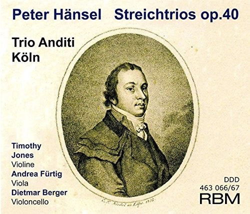 Hansel / Trio Anditi Koln - String Trios Op. 40 - Music CD