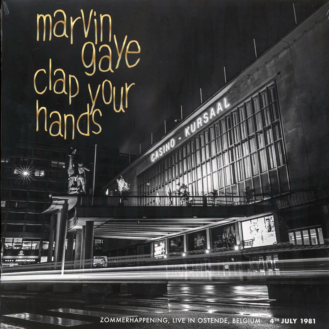 Marvin Gaye - Clap Your Hands: Zommerhappening, Live In Ostende, Belgium 4th July 1981 Vinyl Record