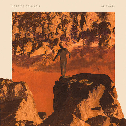 the album cover for Here We Go Magic - Be Small
