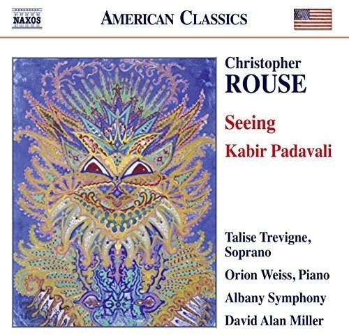 Rouse / Weiss / Albany Symphony / Miller - Seeing - Kabir Padavali - Music CD