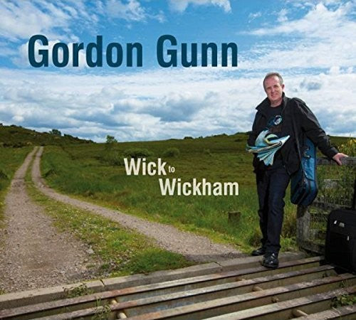 Gunn,gordon - Wick To Wickham - Music CD