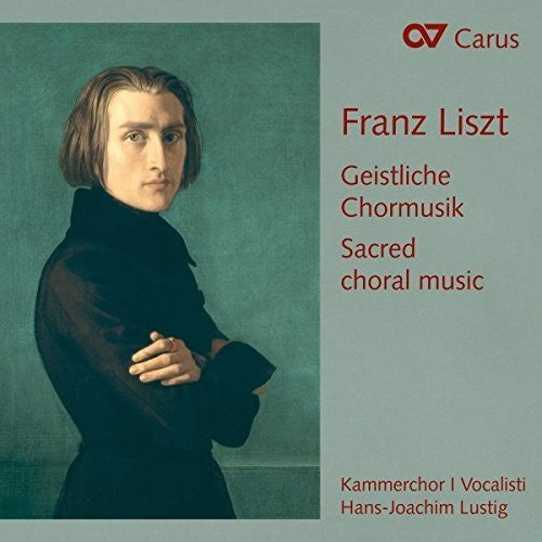 the album cover for Liszt / I Vocalisti / Lustig - Sacred Choral Music