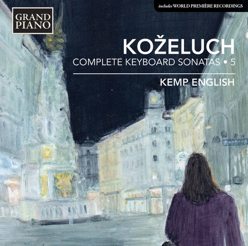 the album cover for Kozeluch / Kemp English - Complete Keyboard Sonatas 5