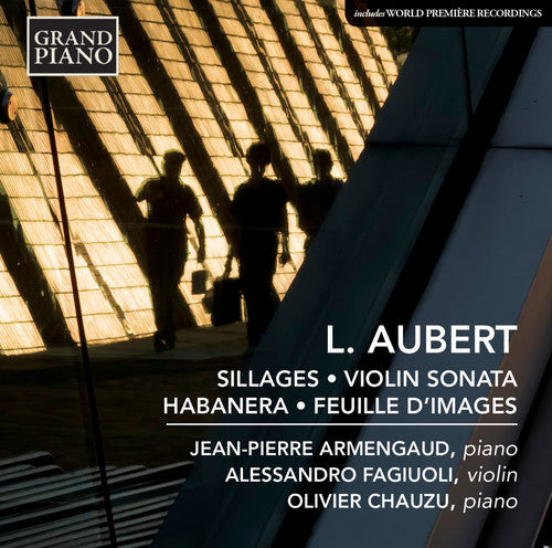 Aubert / Armengaud / Fagiuoli / Chauzu - Sillages - Violin Sonata - Habanera - Feuille - Music CD