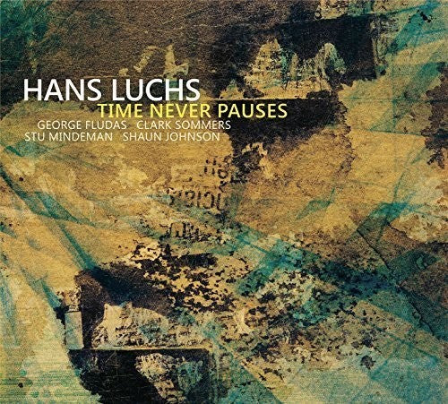 Luchs,hans - Time Never Pauses - Music CD